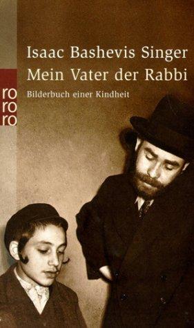 Mein Vater der Rabbi. Bilderbuch einer Kindheit