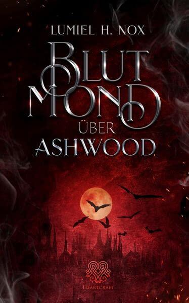 Blutmond über Ashwood (Schöpfer Chroniken - Band 1)