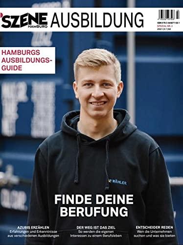 SZENE HAMBURG AUSBILDUNG 2021-02: Hamburgs Ausbildungsguide