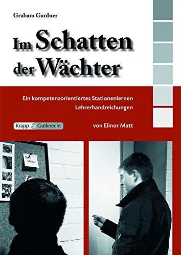 Im Schatten der Wächter  - Lehrerheft inkl. Schülerarbeitsheft: Graham Gardner