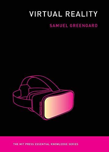 Virtual Reality (Mit Press Essential Knowledge)