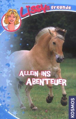 Lissys Freunde, 2, Allein ins Abenteuer