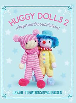 Huggy Dolls 2: Amigurumi Crochet Patterns (Sayjai's Amigurumi Crochet Patterns)