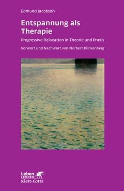 Entspannung als Therapie: Progressive Relaxation in Theorie und Praxis