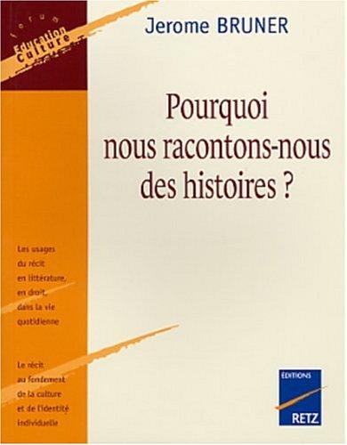 Pourquoi nous racontons-nous des histoires ?