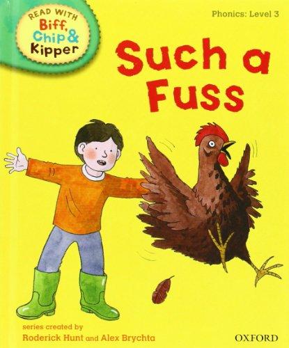 Oxford Reading Tree Read with Biff, Chip, and Kipper: Phonics: Level 3: Such a Fuss (Read with Biff, Chip & Kipper. Phonics. Level 3)