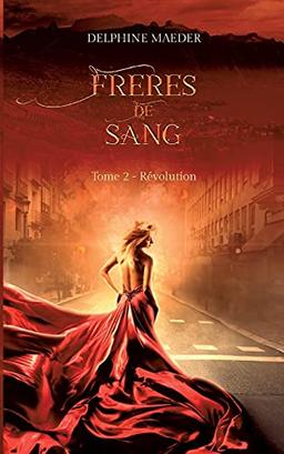 Frères de Sang : tome 2, Révolution