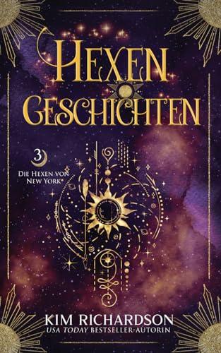 Hexengeschichten (Die Hexen von New York, Band 3)