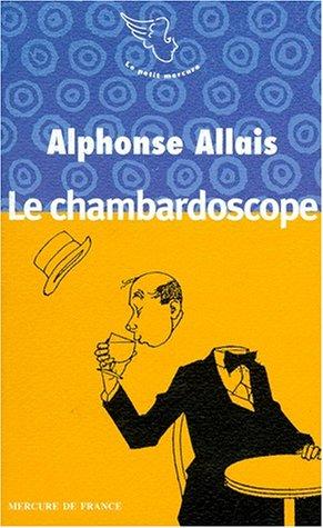 Le chambardoscope et autres contes