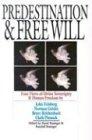 Predestination & Free Will: Four Views of Divine Sovereignty and Human Freedom (Spectrum Multiview Book)