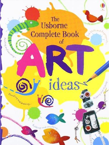 Complete Book of Art Ideas (Usborne Art Ideas)