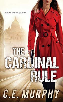 The Cardinal Rule: Author's Preferred Edition (Strongbox Chronicles, Band 1)