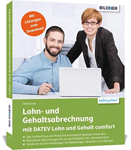 Lohn- und Gehaltsabrechnung mit DATEV Lohn und Gehalt comfort: Das komplette Lernbuch für Einsteiger