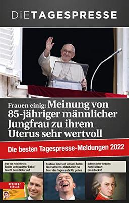 Die besten Tagespresse-Meldungen 2022: Frauen einig: Meinung von 85-jähriger männlicher Jungfrau zu ihrem Uterus sehr wertvoll