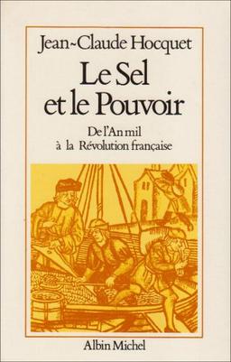 Le Sel et le pouvoir : de l'an mil à la Révolution française