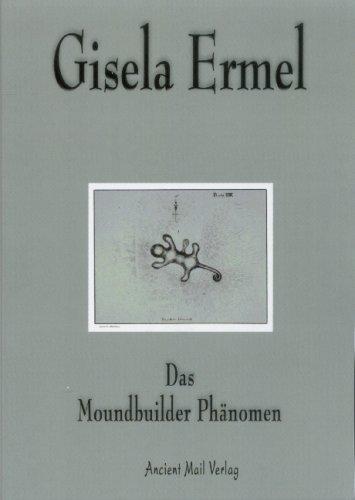 Das Moundbuilder Phänomen: Erdhügel, Kultursprünge und Masterplaner: Rätselhafte prähistorische Spuren in Nordamerika