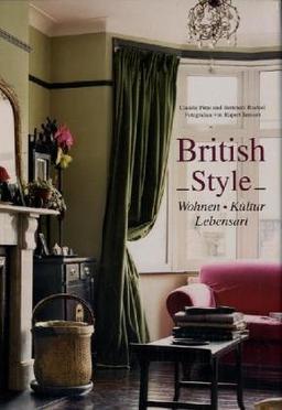 British Style. Wohnen - Kultur - Lebensart