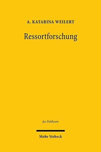 Ressortforschung: Forschung zur Erfüllung öffentlicher Aufgaben unter besonderer Berücksichtigung des Bereichs staatlicher und unionsrechtlicher Gesundheitsverantwortung (Jus Publicum)