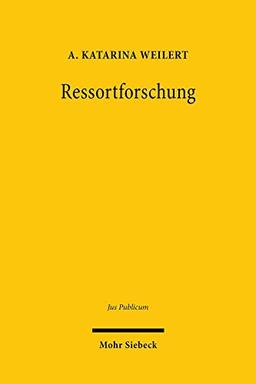 Ressortforschung: Forschung zur Erfüllung öffentlicher Aufgaben unter besonderer Berücksichtigung des Bereichs staatlicher und unionsrechtlicher Gesundheitsverantwortung (Jus Publicum)