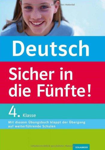 Deutsch - Sicher in die Fünfte!: So klappt der Übergang auf weiterführende Schulen. 4. Klasse