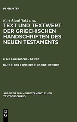 Der 1. und der 2. Korintherbrief (Arbeiten zur neutestamentlichen Textforschung, 17)