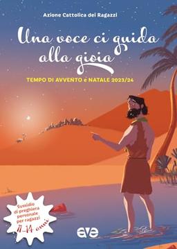 Una voce ci guida alla gioia. Avvento e Natale (Vol. 3) (Riuniti nel mio nome)