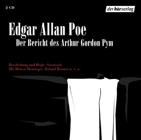 Der Bericht des Arthur Gordon Pym. 2 CDs.