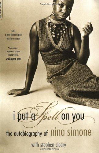 I Put A Spell On You: The Autobiography of Nina Simone