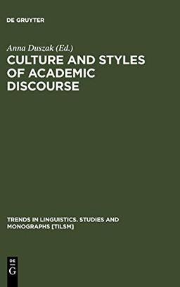 Culture and Styles of Academic Discourse (Trends in Linguistics. Studies and Monographs [TiLSM], 104)