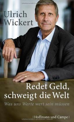 Redet Geld, schweigt die Welt: Was uns Werte wert sein müssen