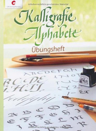 Kalligrafie Alphabete - Übungsheft