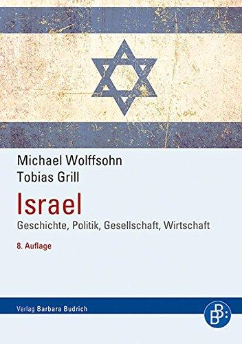 Israel: Geschichte, Politik, Gesellschaft, Wirtschaft