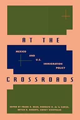 At the Crossroads: Mexico and U.S. Immigration Policy (Culture)