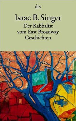 Der Kabbalist vom East Broadway: Geschichten