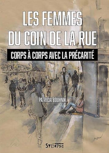 Les femmes du coin de la rue : corps à corps avec la précarité