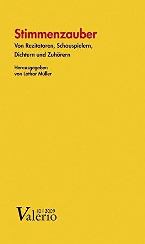 Valerio 10/2009. Stimmenzauber: Von Rezitatoren, Schauspielern, Dichtern und ihren Zuhörern