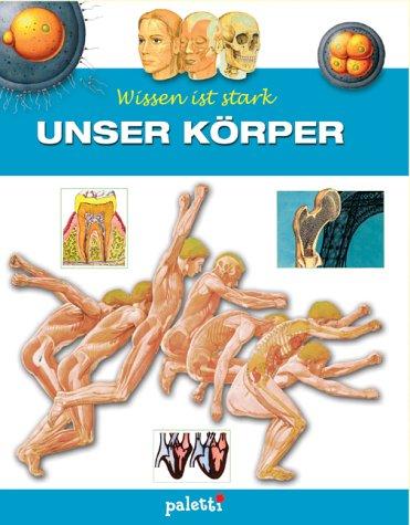 Wissen ist stark. Unser Körper.