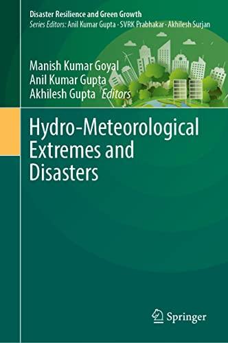 Hydro-Meteorological Extremes and Disasters (Disaster Resilience and Green Growth)