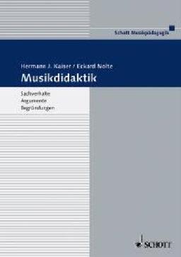 Musikdidaktik: Sachverhalte - Argumente - Begründungen: Sachverhalte. Argumente. Begründungen. Ein Lese- und Arbeitsbuch (Musikpädagogik)