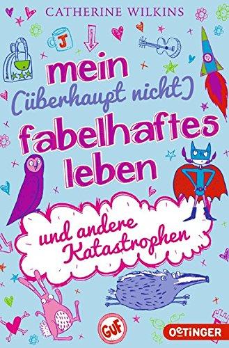 Mein (überhaupt nicht) fabelhaftes Leben und andere Katastrophen: Band 2