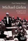 Michael Gielen. Inkl. CD. Dirigent, Komponist, Zeitgenosse