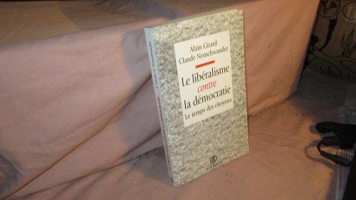 Le libéralisme contre la démocratie : le temps des citoyens