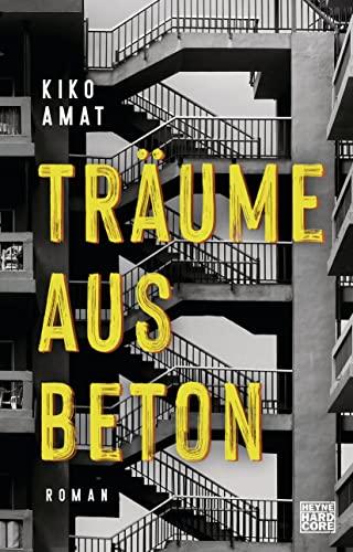 Träume aus Beton: Roman