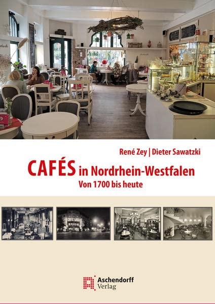 Cafés in Nordrhein-Westfalen: Von 1700 bis heute