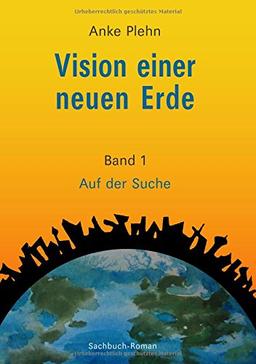 Vision einer neuen Erde: Auf der Suche