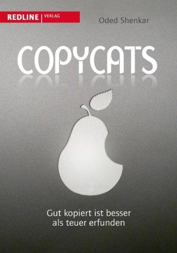 Copycats: Gut kopiert ist besser als teuer erfunden