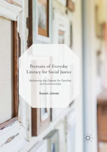 Portraits of Everyday Literacy for Social Justice: Reframing the Debate for Families and Communities