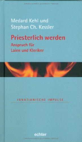 Priesterlich werden - zwischen Banalität und Verklärung