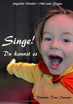 Singe! Du kannst es: Mut zum Singen