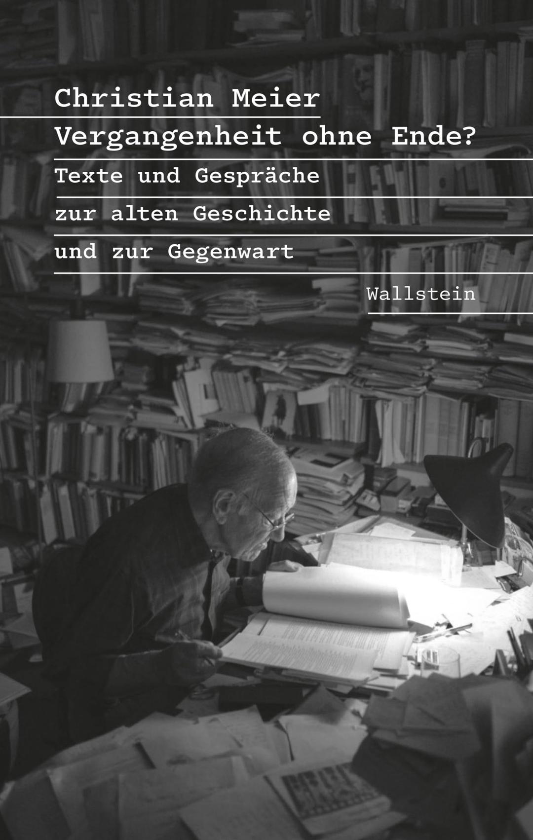 Vergangenheit ohne Ende?: Texte und Gespräche zur alten Geschichte und zur Gegenwart (Bibliothek Arendt: Texte zur Ideengeschichte)